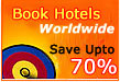 Book Hotels Worldwide .. Save Upto 70%